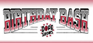 Dope Shows Presents: Birthday Bash 2024