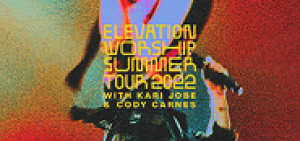 Elevation Worship - Summer Tour 2022
