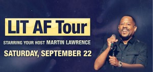  The LIT AF Tour hosted by Martin Lawrence 