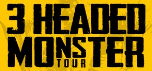 3 Headed Monster Tour