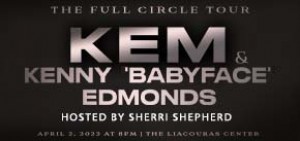 KEM & Kenny 'Babyface' Edmonds The Full Circle Tour