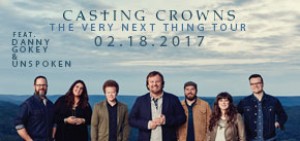 Casting Crowns: The Very Next Thing Tour with Danny Gokey and Unspoken