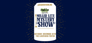 Radio 104.5 Miller Lite Mystery Show