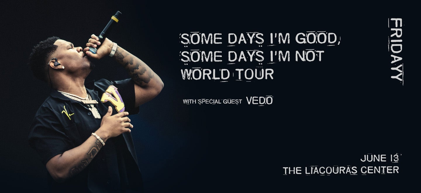 More Info for Fridayy: Some Days I'm Good Some Days I'm Not Tour