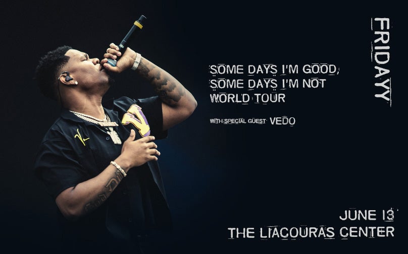 Fridayy: Some Days I'm Good Some Days I'm Not Tour