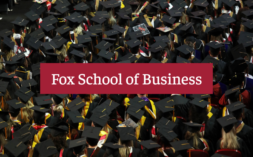 Fox School of Business and Management Graduation