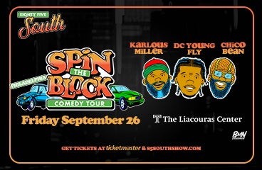 More Info for 85 South: Spin The Block Comedy Tour