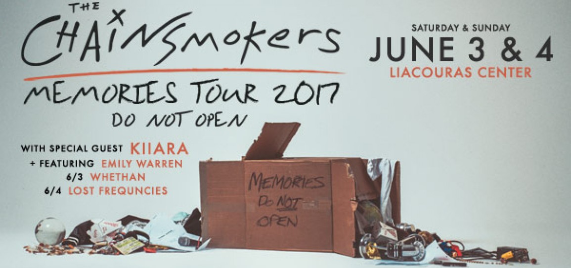 GRAMMY NOMINATED ARTIST THE CHAINSMOKERS TO BRING “MEMORIES: DO NOT OPEN’ TOUR TO LIACOURAS CENTER ON JUNE 3 & 4  
