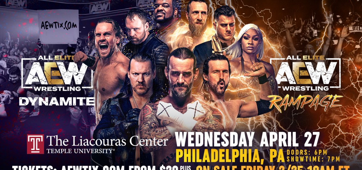 ALL ELITE WRESTLING (AEW) RETURNS TO THE CITY OF BROTHERLY LOVE FOR AEW DYNAMITE AND AEW RAMPAGE TAPINGS